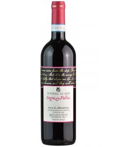 Podere Le Ripi Sogni&Follia Rosso di Montalcino